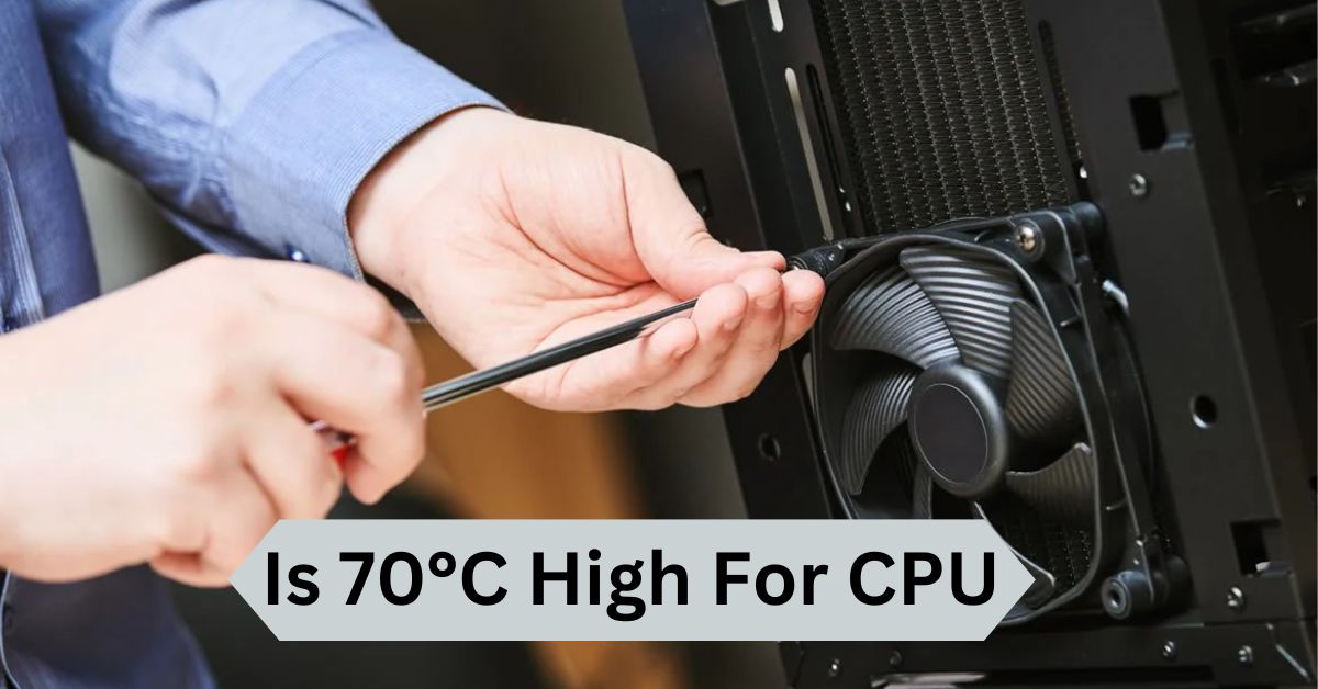 Is 70°C High For CPU