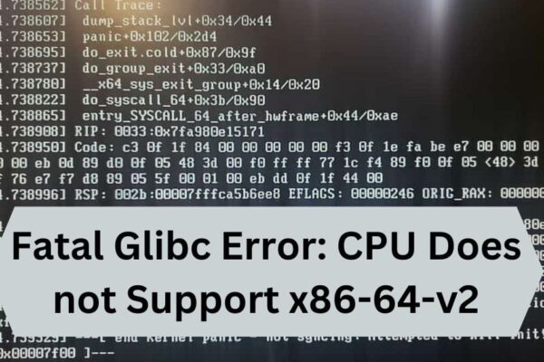 Fatal Glibc Error: CPU Does not Support x86-64-v2 – A Complete Guide!