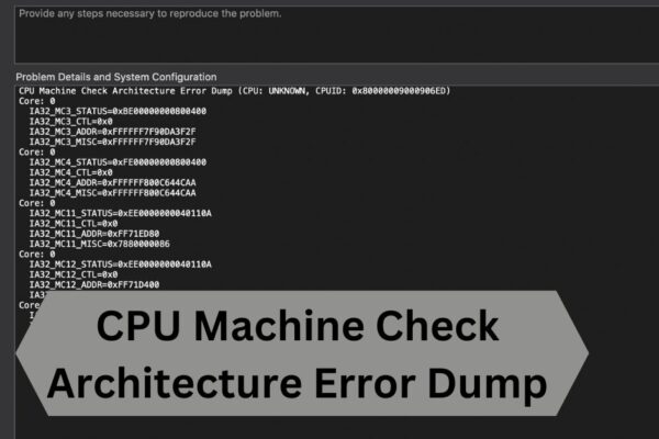 CPU Machine Check Architecture Error Dump—A Complete Guide !