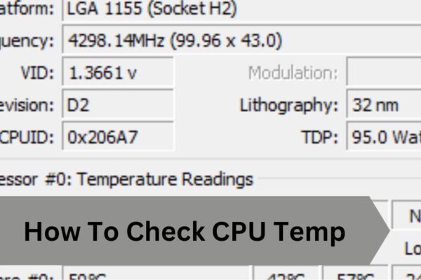 How To Check CPU Temp—A Complete Guide!