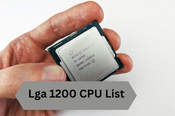 Lga 1200 CPU List— A Complete Guide!