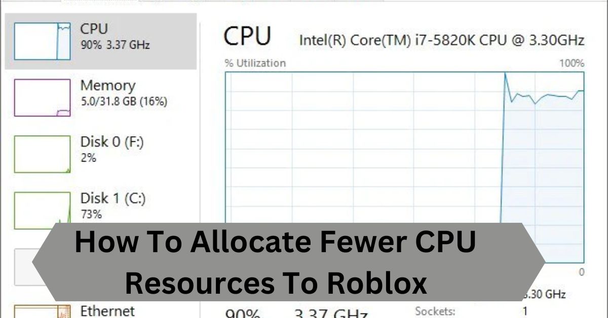 How To Allocate Fewer CPU Resources To Roblox—A Complete Guide!