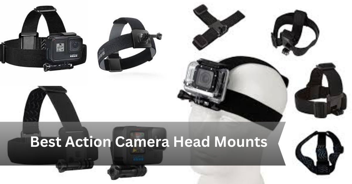 Best Action Camera Head Mounts