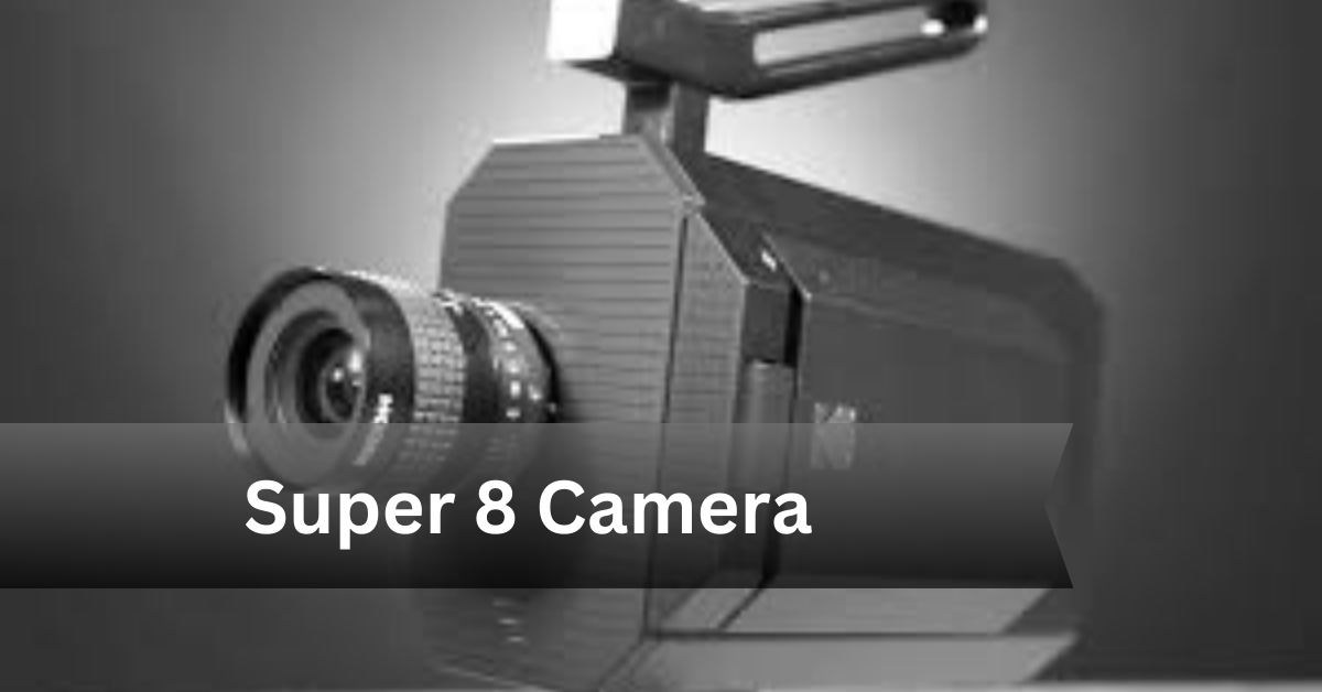 Super 8 Camera