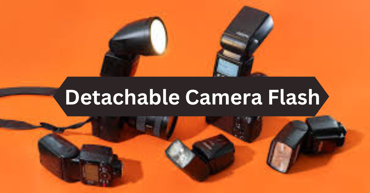 Detachable Camera Flash