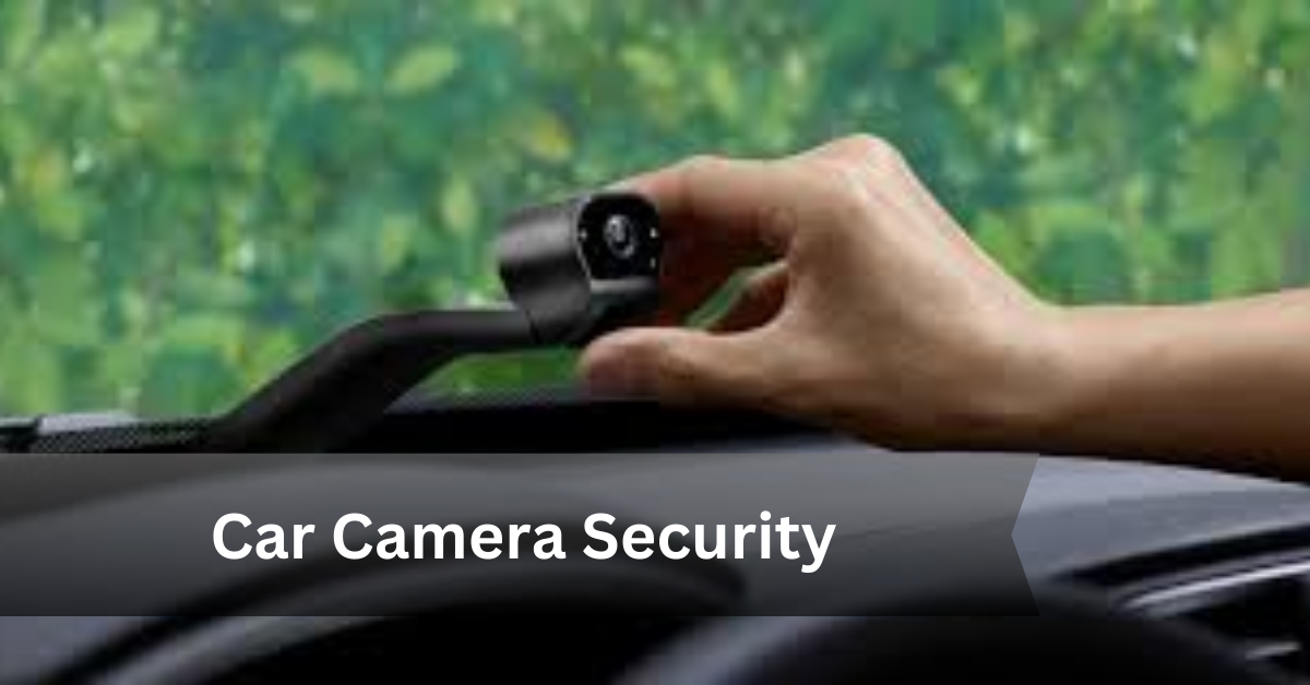 Car Camera Security